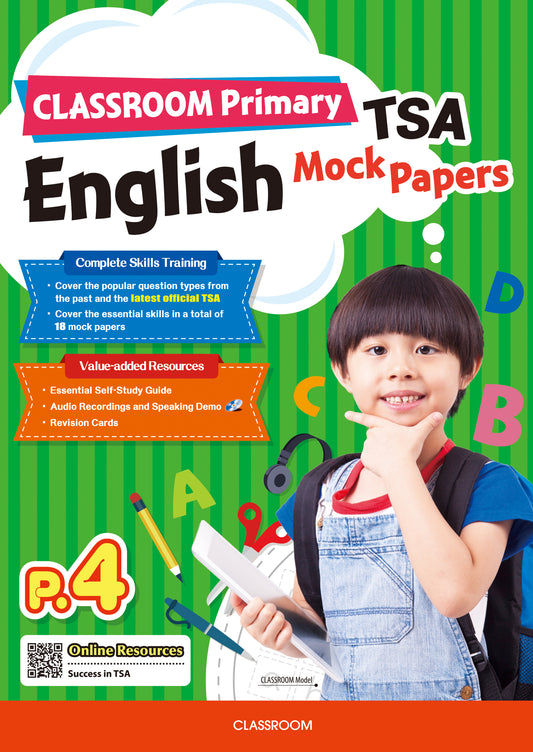 CLASSROOM PRIMARY TSA ENGLISH MOCK PAPERS P4 (2017/18)