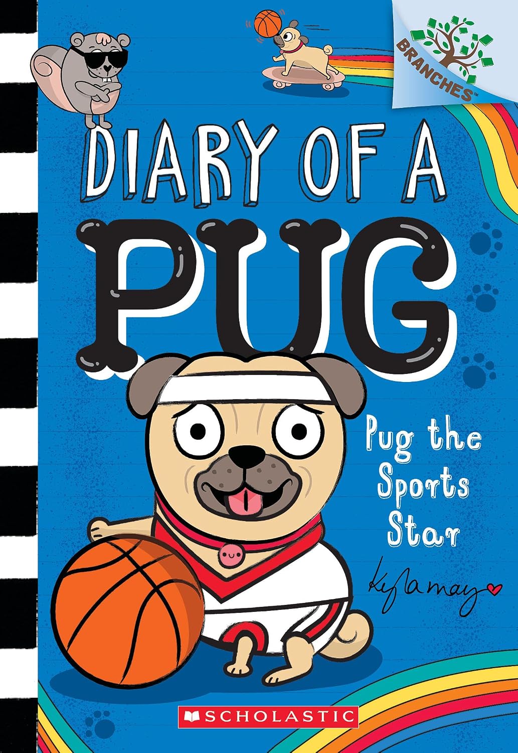 Diary of a Pug #11 : Pug the Sports Star: A Branches Book