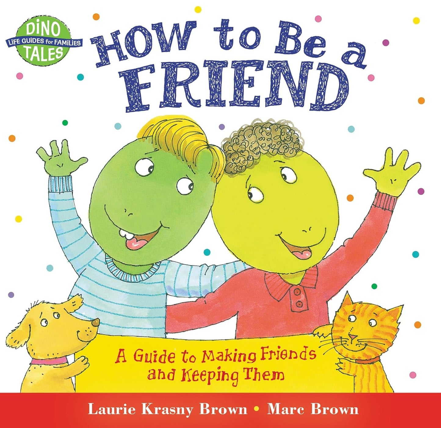 HOW TO BE A FRIEND