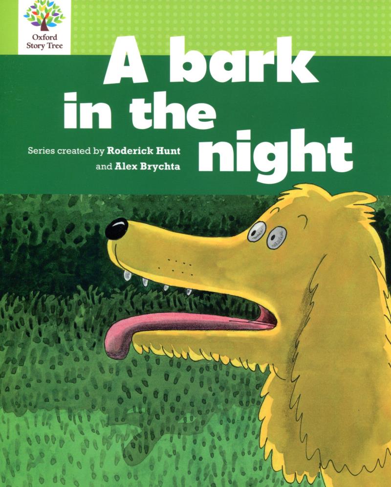 Oxford Story Tree New Edition 3-Green: A Bark in the Night