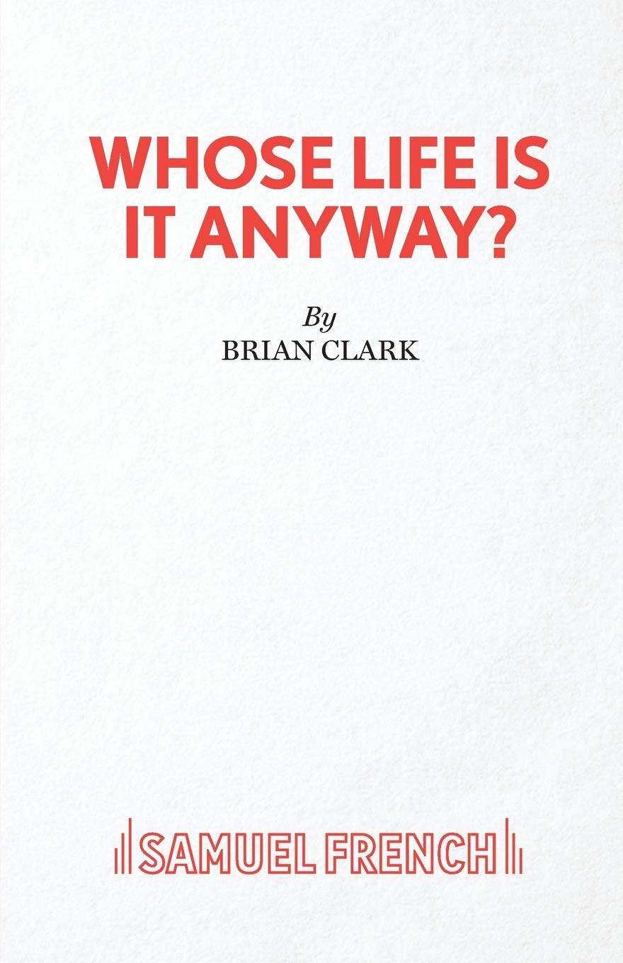 Whose Life Is It Anyway?