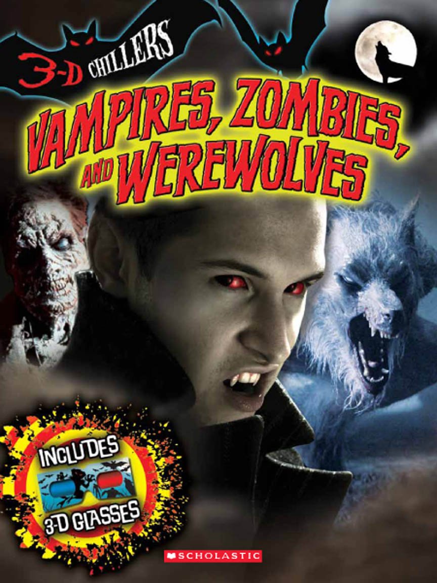 3-D CHILLERS: VAMPIRES ZOMBIES AND WEREWOLVES