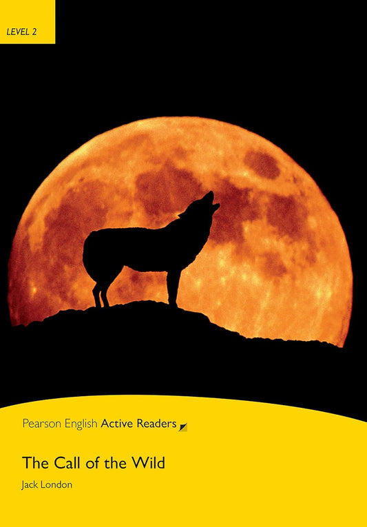 The Call of the Wild (Pearson English Active Readers)