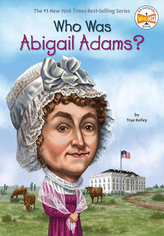 WHO WAS ABIGAIL ADAMS