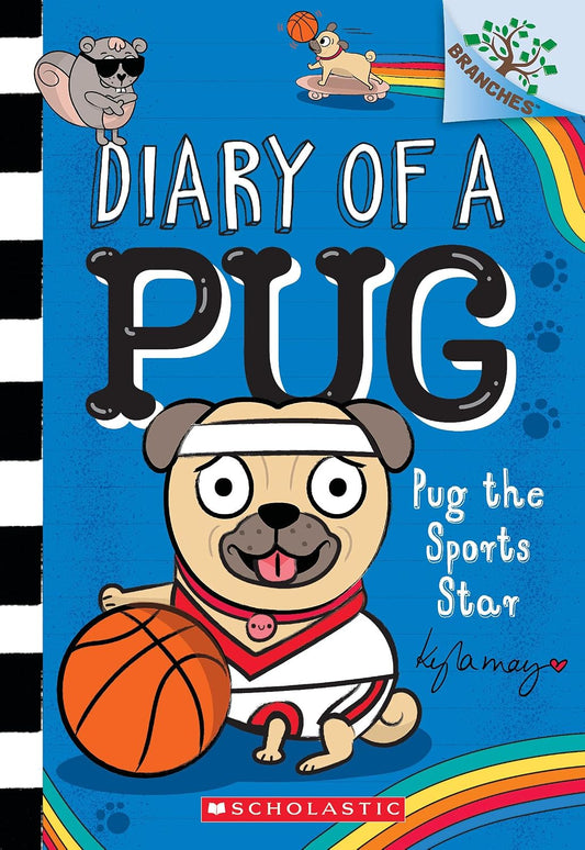 Diary of a Pug #11 : Pug the Sports Star: A Branches Book