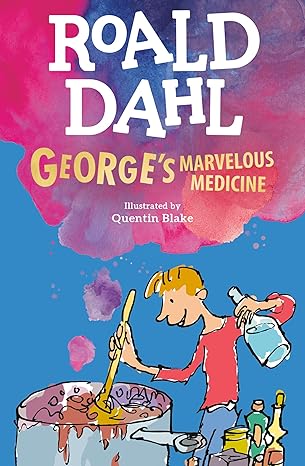 ROALD DAHL: GEORGE'S MARVELLOUS MEDICINE