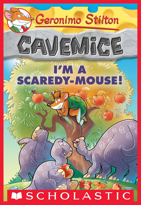 I'm a Scaredy-Mouse! (Geronimo Stilton Cavemice #7)