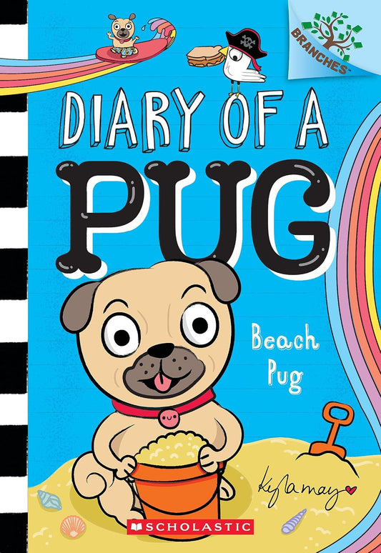 Diary of a Pug #10 : Beach Pug: A Branches Book