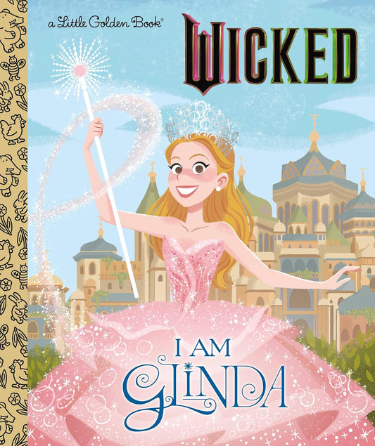 I Am Glinda : A Little Golden Book