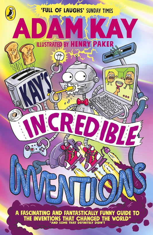 Adam Kay : Kay’s Incredible Inventions