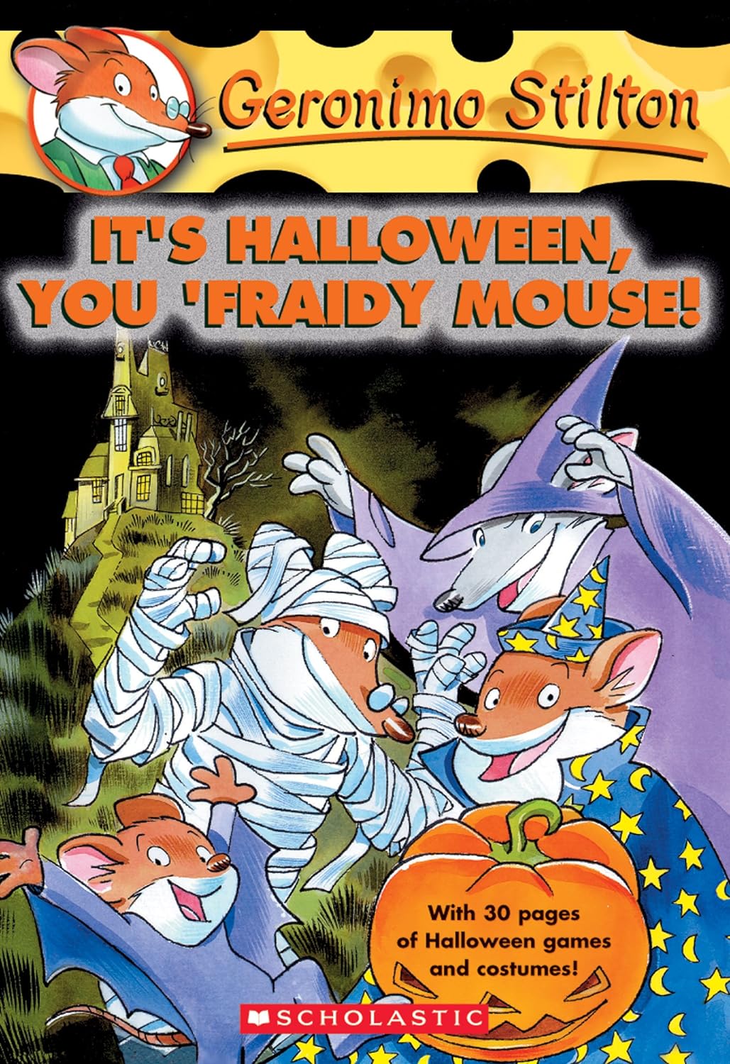 It's Halloween, You 'Fraidy Mouse!  (Geronimo Stilton #11)