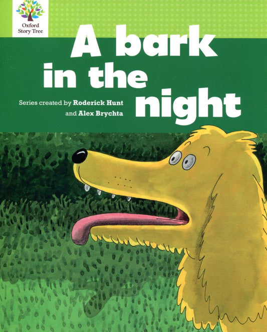 Oxford Story Tree New Edition 3-Green: A Bark in the Night