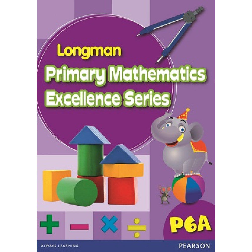 Longman Primary Mathematics Excellence Series 6A