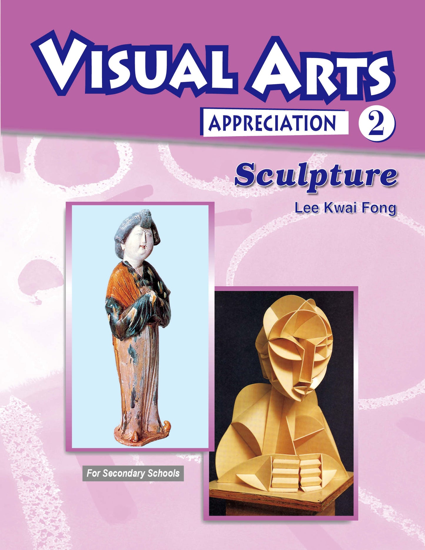 Visual Arts Appreciation 2 (Sculpture) (2008 Ed.)